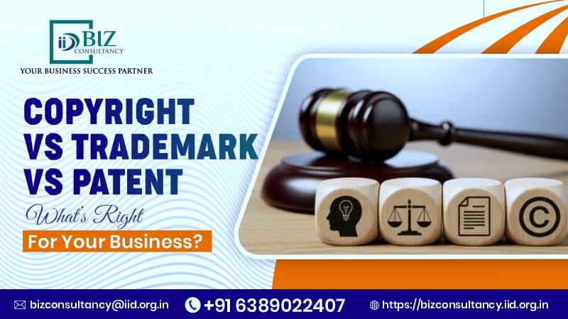 Copyright vs Trademark vs Patent: What’s Right for Your Business?