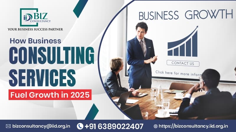 Business Consulting Services for Growth in India 2025
